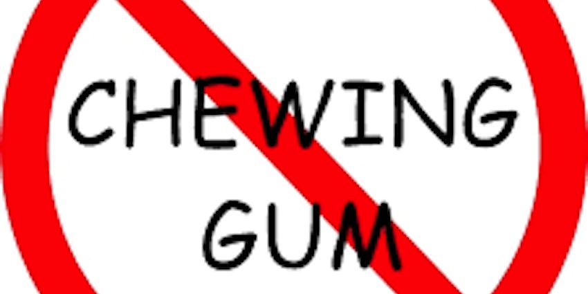 no chewing gum in class